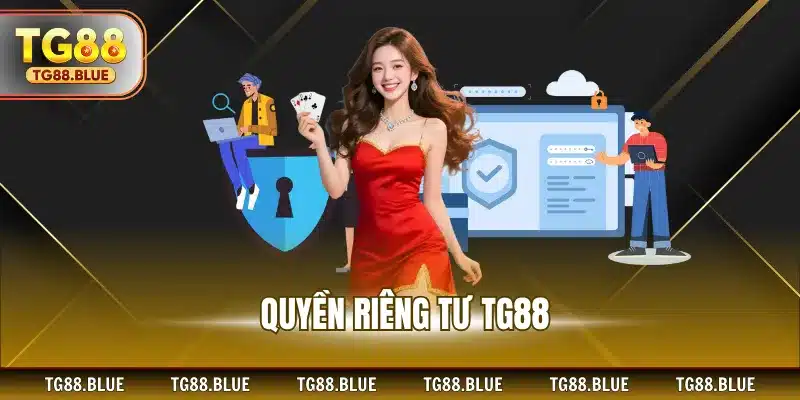 Quyền riêng tư TG88
